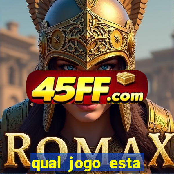 qual jogo esta pagando bem hoje